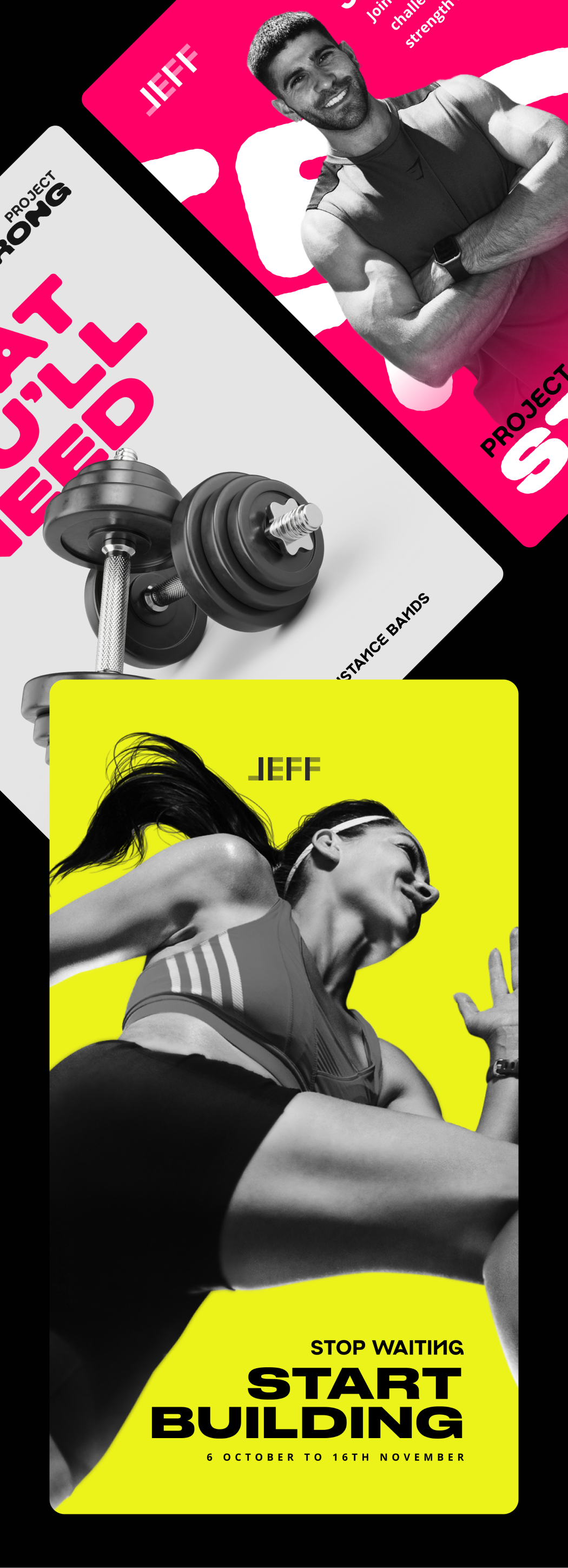 Three fitness-themed cards overlapping: one with a muscular man crossing arms on pink background labeled JEFF, one with two black dumbbells on grey background with text related to resistance bands, and one with a woman in workout clothes captured from below on yellow background with text 'Stop Waiting Start Building 6 October to 16th November'.