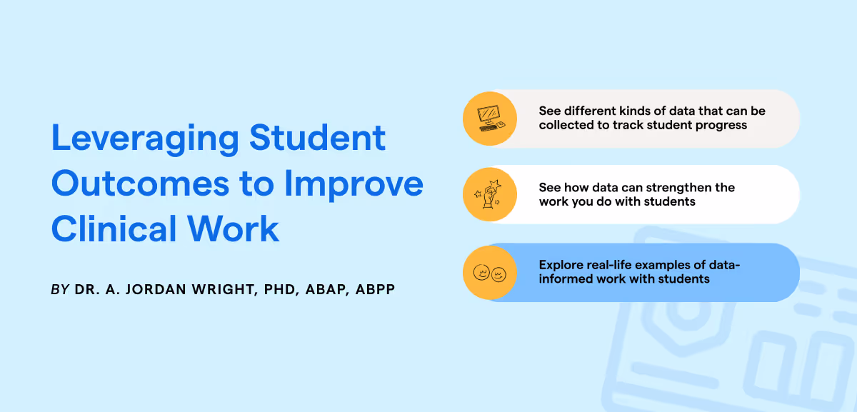 Download Today: Leveraging Student Outcomes to Improve Clinical Work
