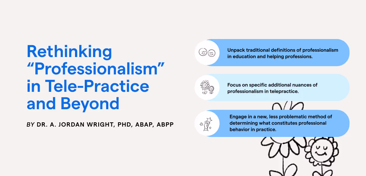 Rethinking "Professionalism" in Tele-Practice and Beyond
