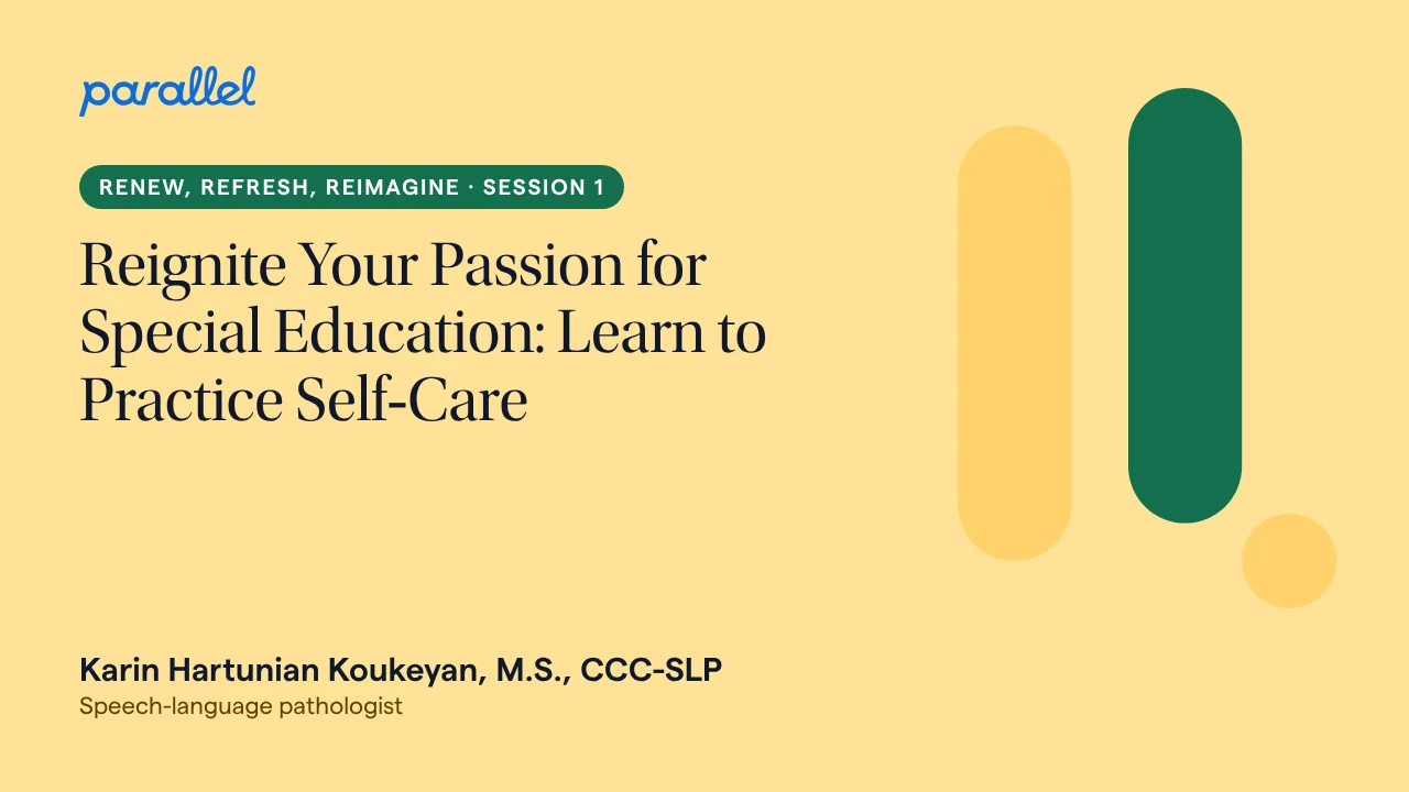 Reignite Your Passion for Special Education: Learn to Practice Self-Care