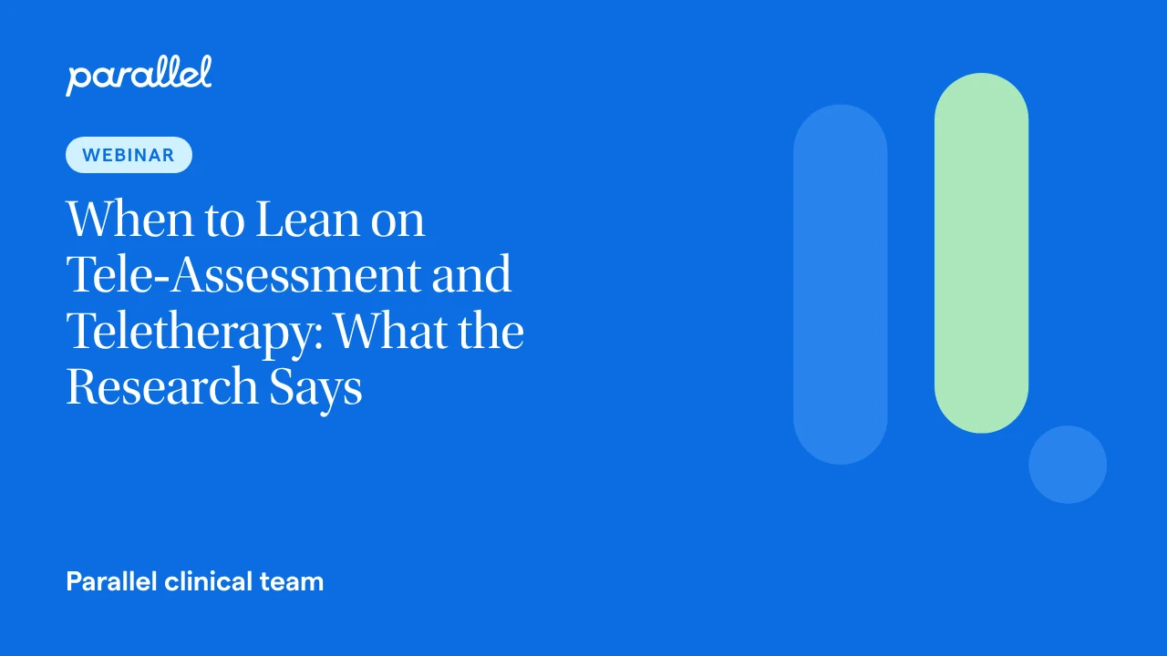 When to Lean on Tele-Assessment and Teletherapy: What the Research Says