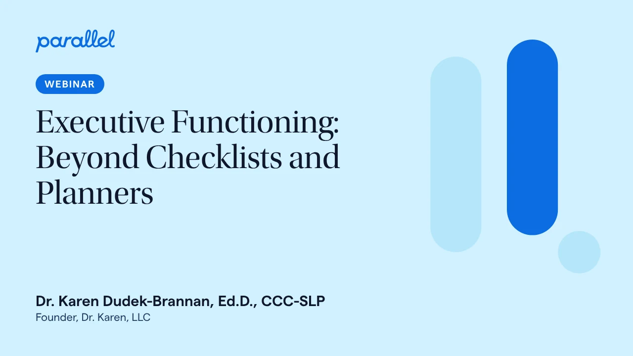 Executive Functioning: Beyond Checklists and Planners