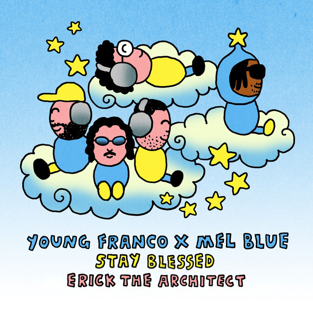 Stay Blessed ft. Mel Blue & Erick the Architect