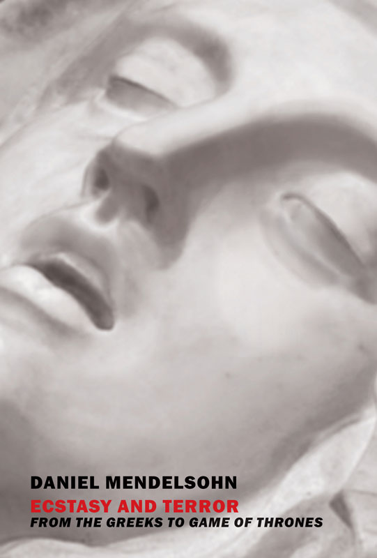 Ecstasy and Terror cover of essays by Daniel Mendelsohn