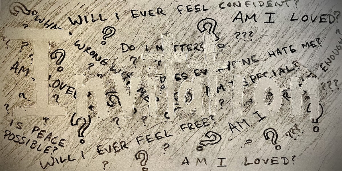 My anxious questions are God's invitations