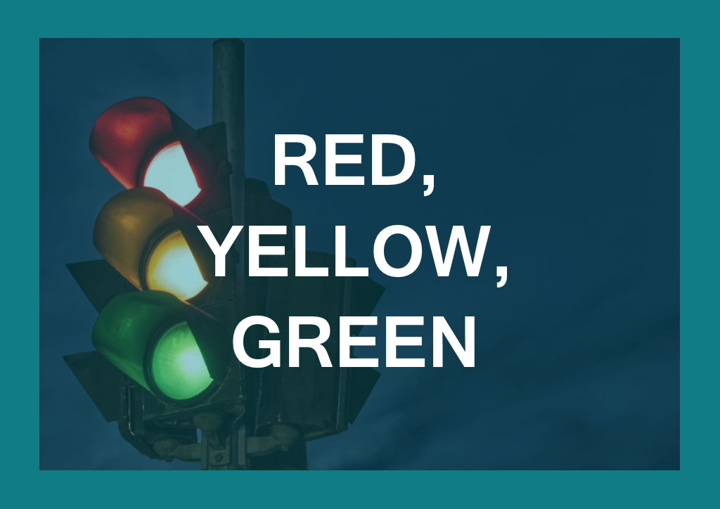 Red, Yellow, Green