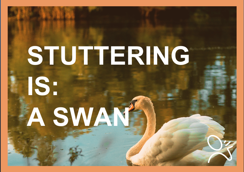 stuttering is a swan