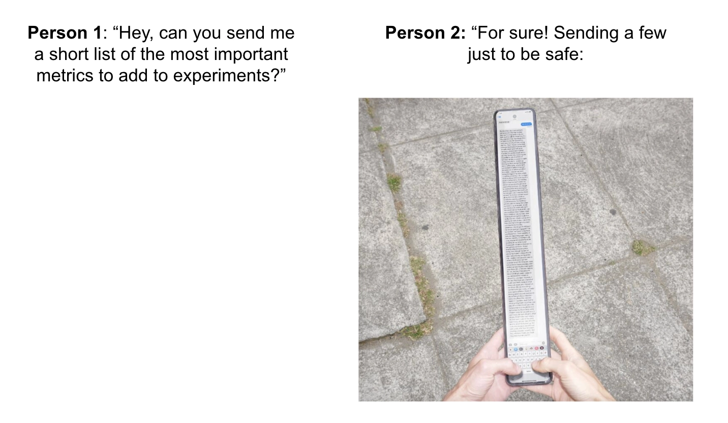 Person 1 asks for a short list of important experiment metrics. Person 2 replies, 'sending a few just to be safe,' next to a photo of a comically elongated phone displaying a massive wall of text.