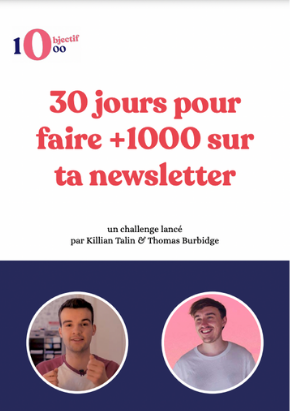 Couverture de 30 jours pour faire +1000 sur ta newsletter