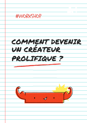 Couverture du workshop devenir un créateur prolifique