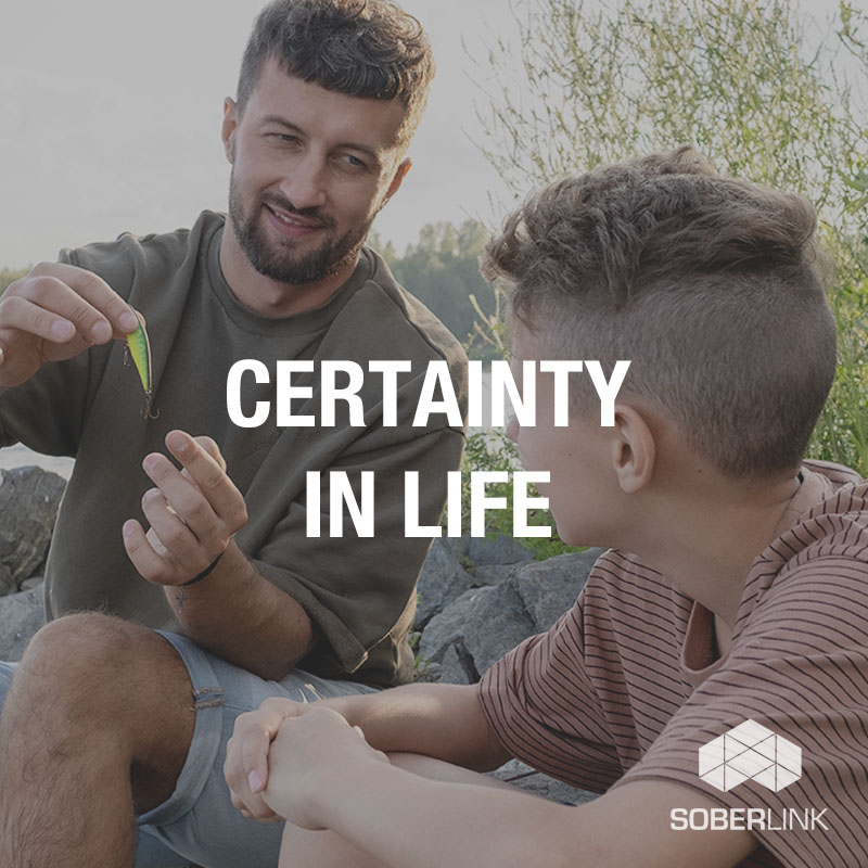 Certainty in Life - Sober Story