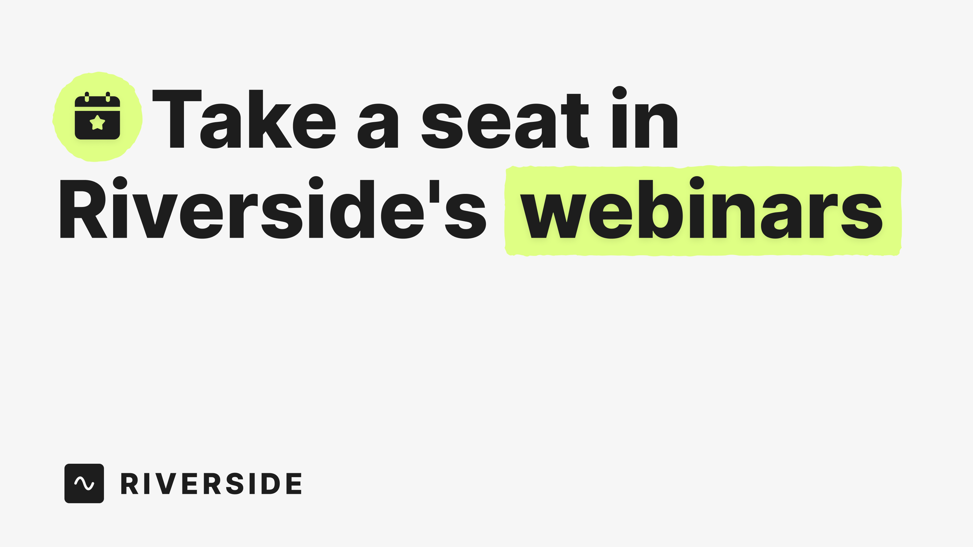 Workshops & Live Sessions with Riverside