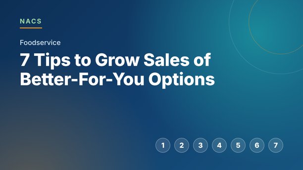 7 Tips to Grow Sales of Better-For-You Options