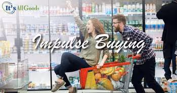 Very impulsive shoppers