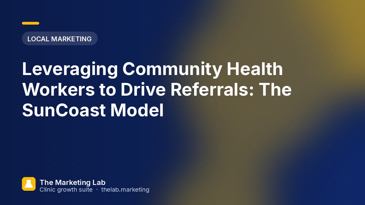 Community Health Workers as a Referral Engine (SunCoast)