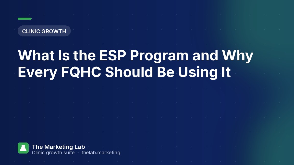 What Is the ESP Program and Why Every FQHC Should Use It