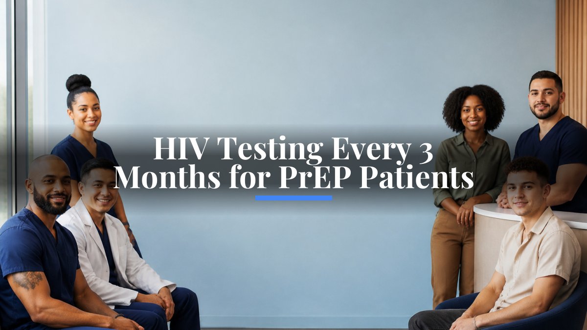 HIV Testing Every 3 Months for PrEP Patients