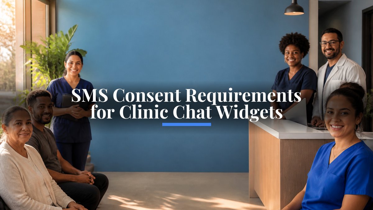 SMS Consent Requirements for Clinic Chat Widgets