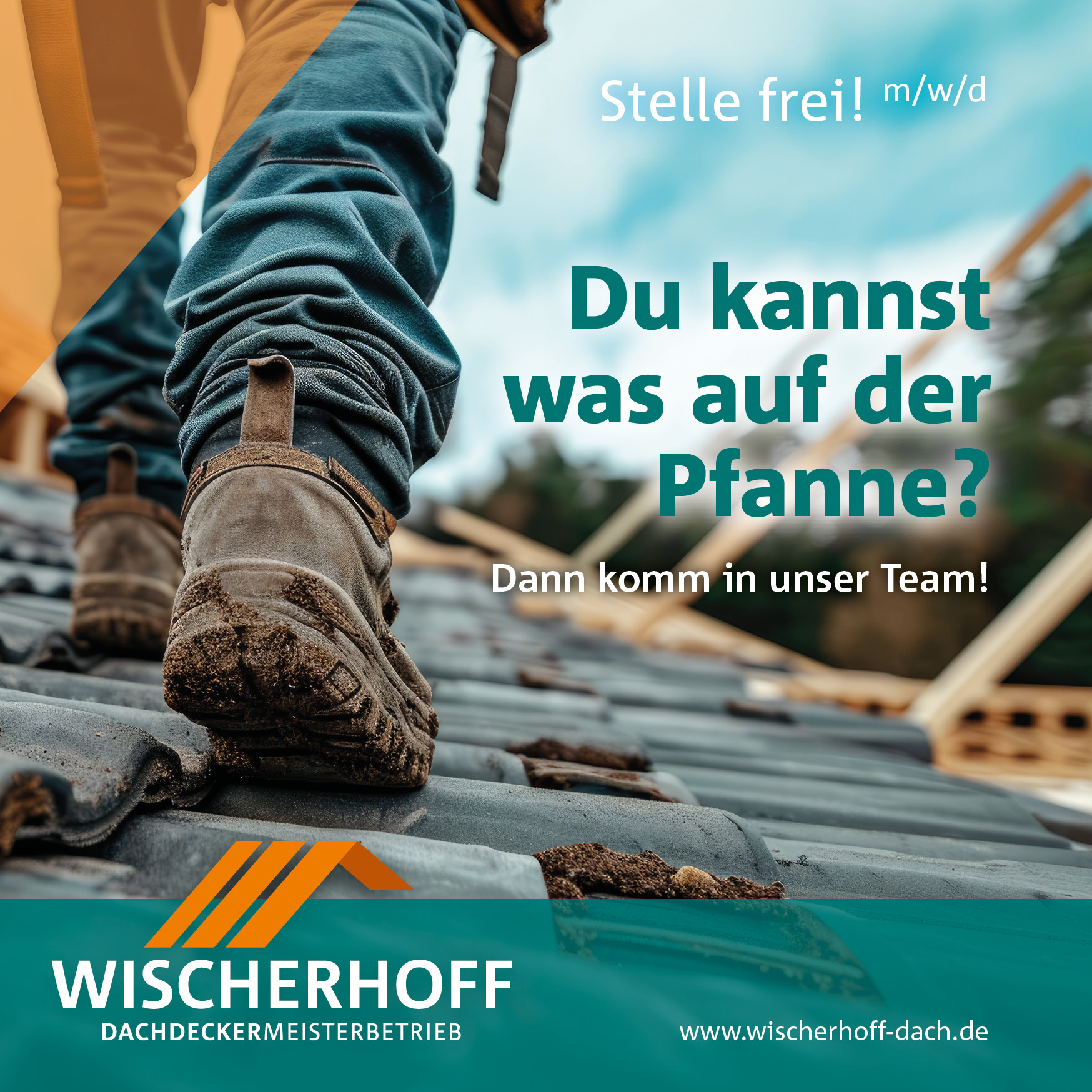Stellenanzeige „Du kannst was auf der Pfanne?“ mit Arbeitsschuh auf Dachziegeln, Wischerhoff Bedachungen