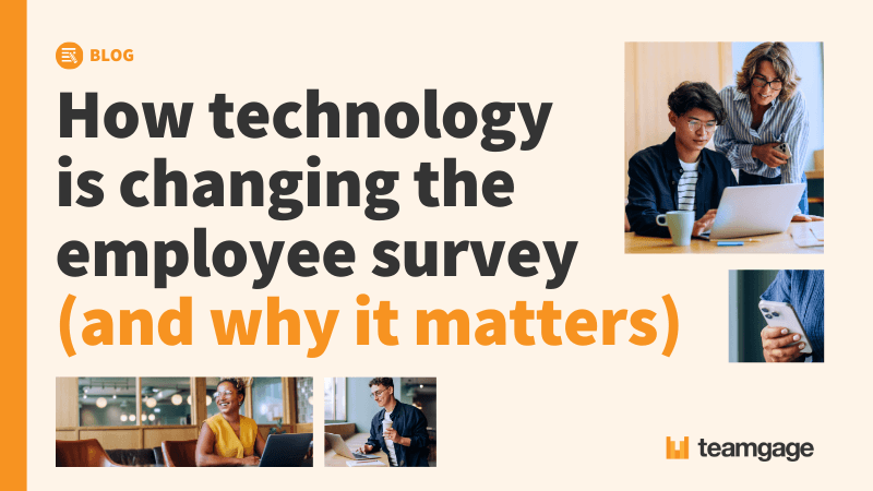 How technology is changing the employee survey (and why it matters)