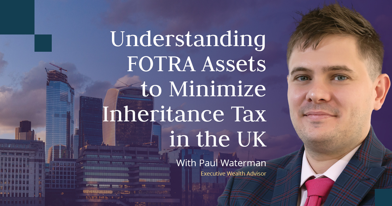 Skybound Wealth Management Understanding FOTRA Assets to Minimize