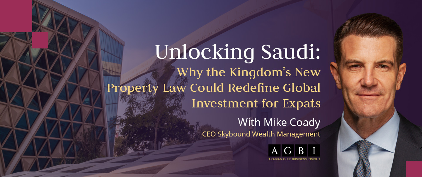 Mike Coady, CEO of Skybound Wealth explores saudi property laws
