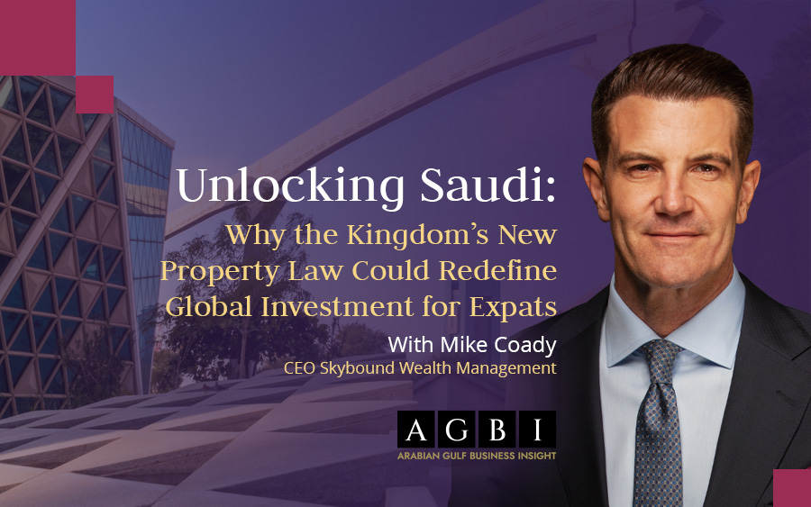 Mike Coady, CEO of Skybound Wealth explores saudi property laws