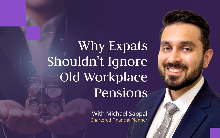 Michael Sappal, Chartered Financial Planner at Skybound Wealth Management in Dubai discusses old workplace pensions.