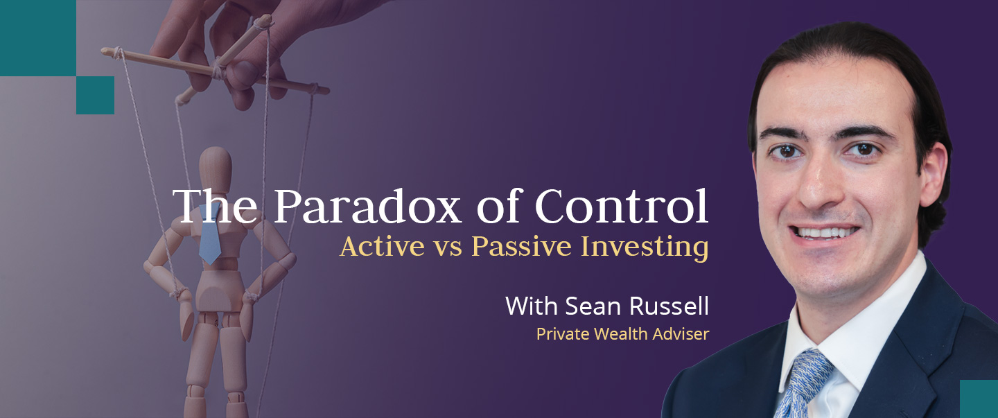  Skybound Wealth's Sean Russell, discusses active and passive approaches to investing & why the right balance depends on you.