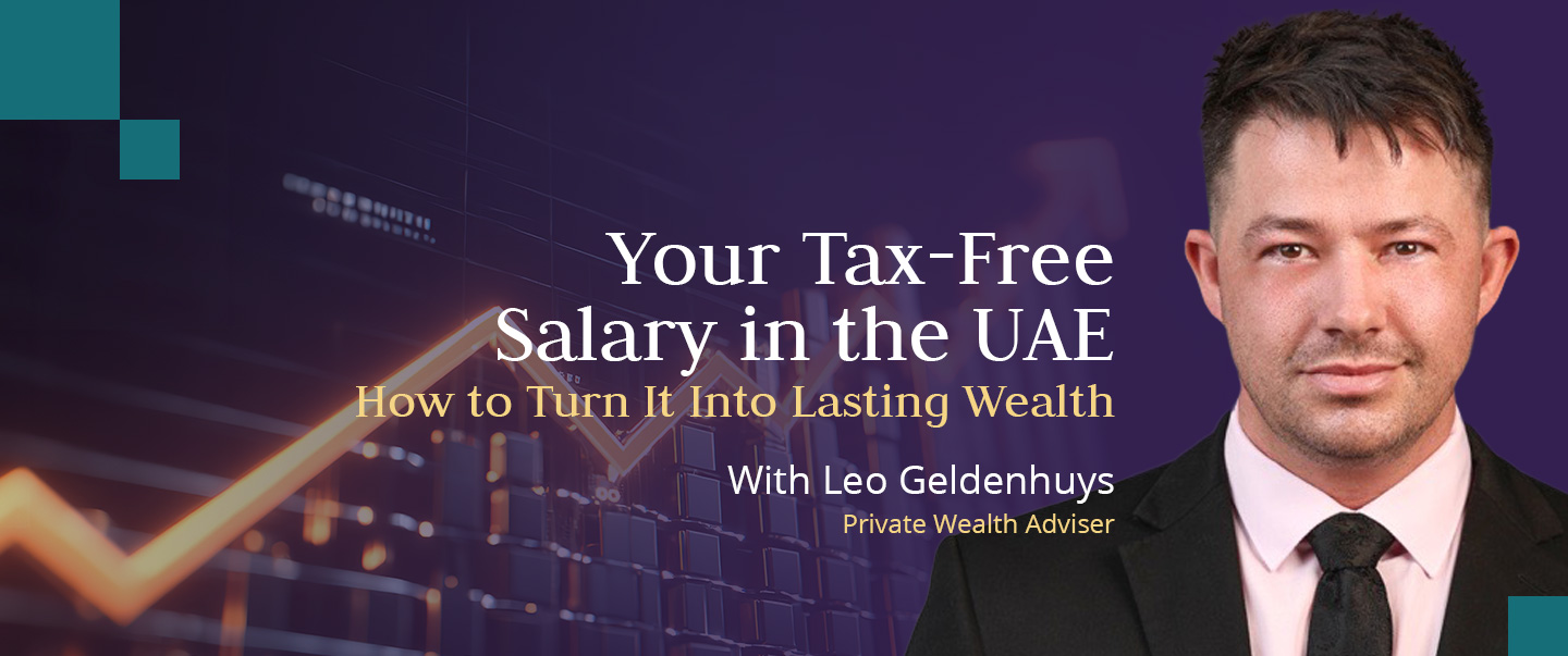 Leo Geldenhuys, Private Wealth Adviser at Skybound Wealth on how to turn tax free income into lasting wealth