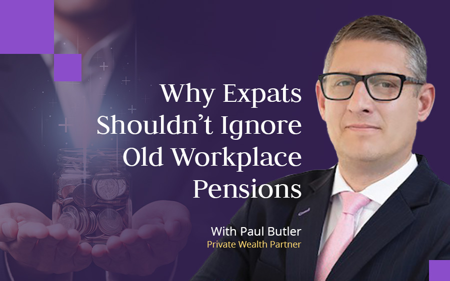Michael Sappal, Chartered Financial Planner at Skybound Wealth Management in Dubai discusses old workplace pensions.