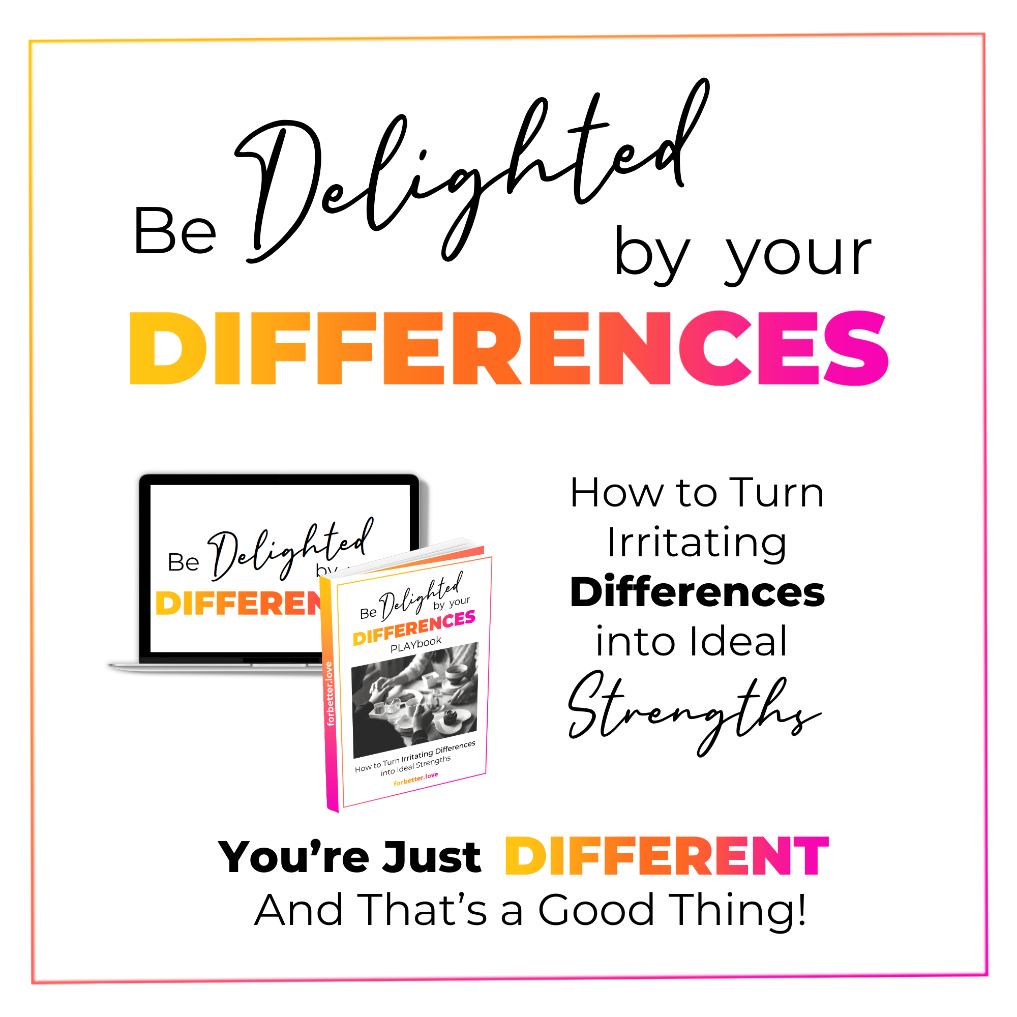 Be Delighted by Your Differences Masterclass and PLAYbook.
