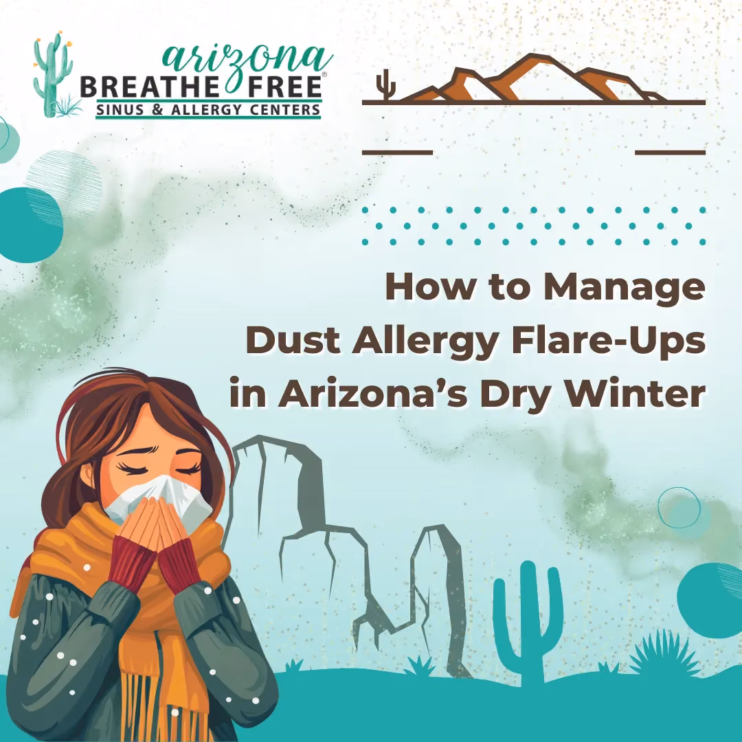 How to Manage Dust Allergy Flare-Ups in Arizona’s Dry Winter