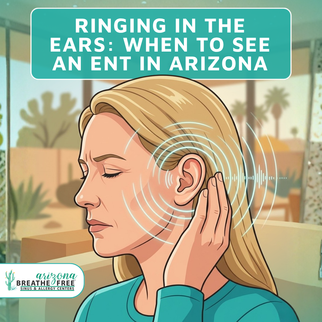 Ringing in the Ears: When to See an ENT in Arizona