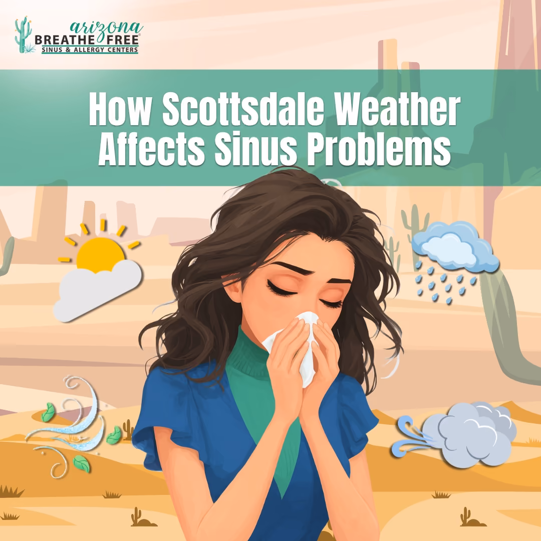 How Scottsdale Weather Affects Sinus Problems