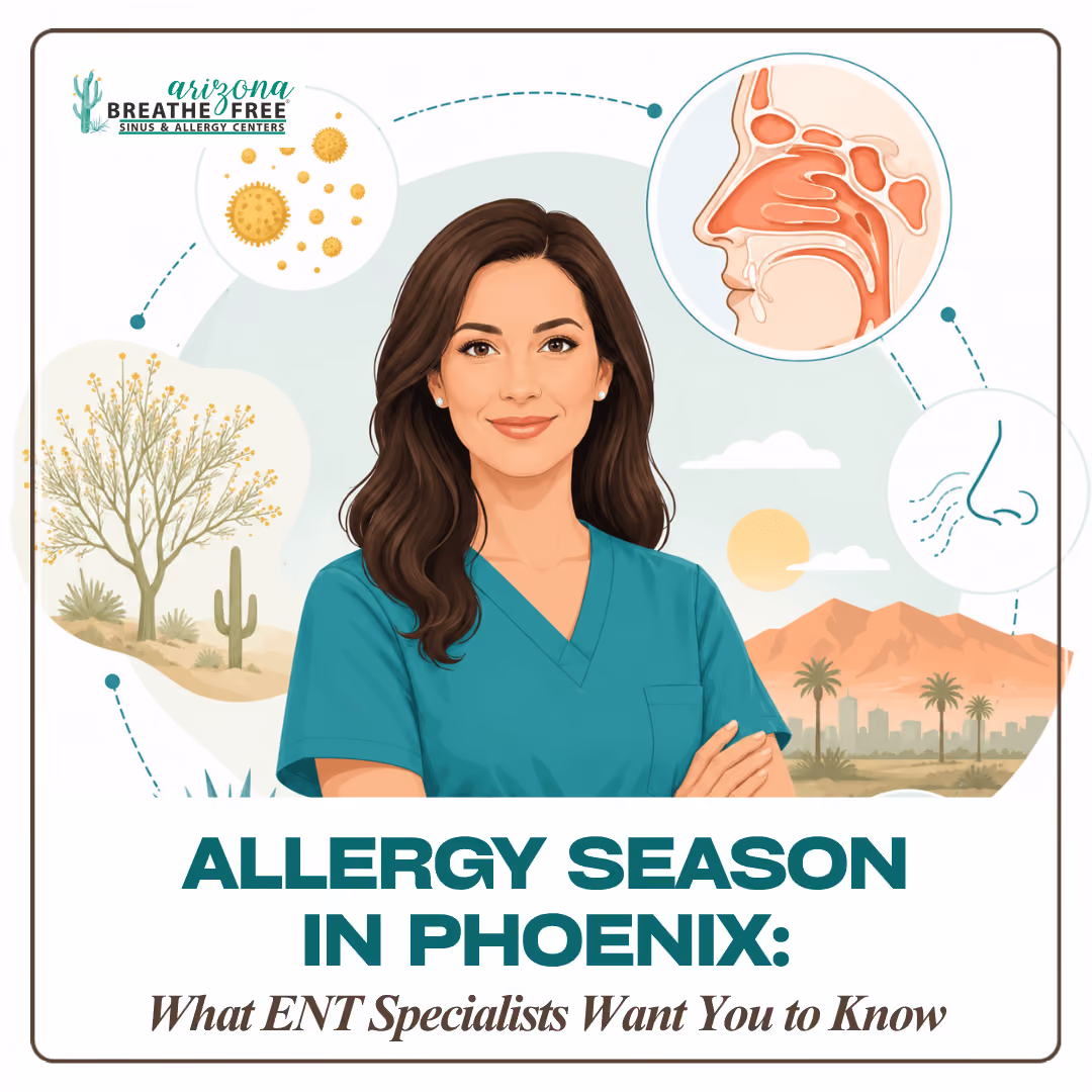 Allergy Season in Phoenix: What ENT Specialists Want You to Know