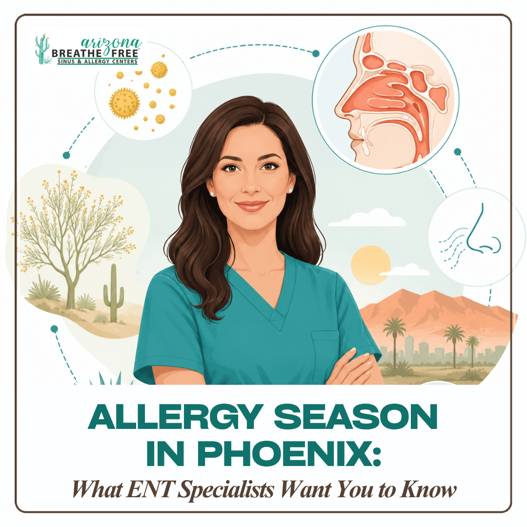 Allergy Season in Phoenix: What ENT Specialists Want You to Know