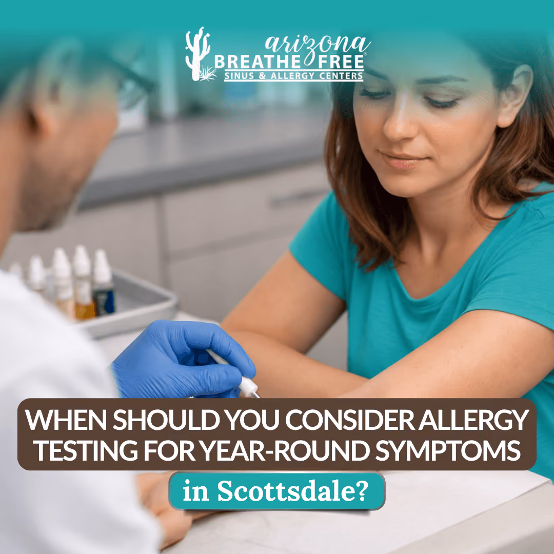 When Should You Consider Allergy Testing for Year-Round Symptoms in Scottsdale?