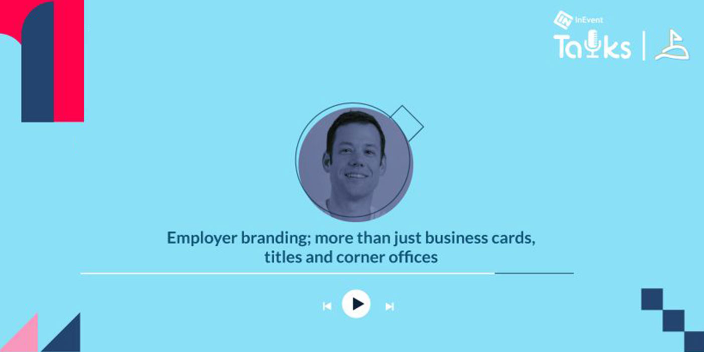 An image featuring Michael Kamleitner's headshot and text saying 'InEvent Talks with Michael Kamleitner, Employer Brand; More Than Just Business Cards, Titles, and Corner Offices"