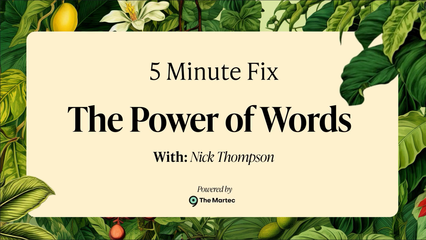 5 Minute Fix: The Power of Words