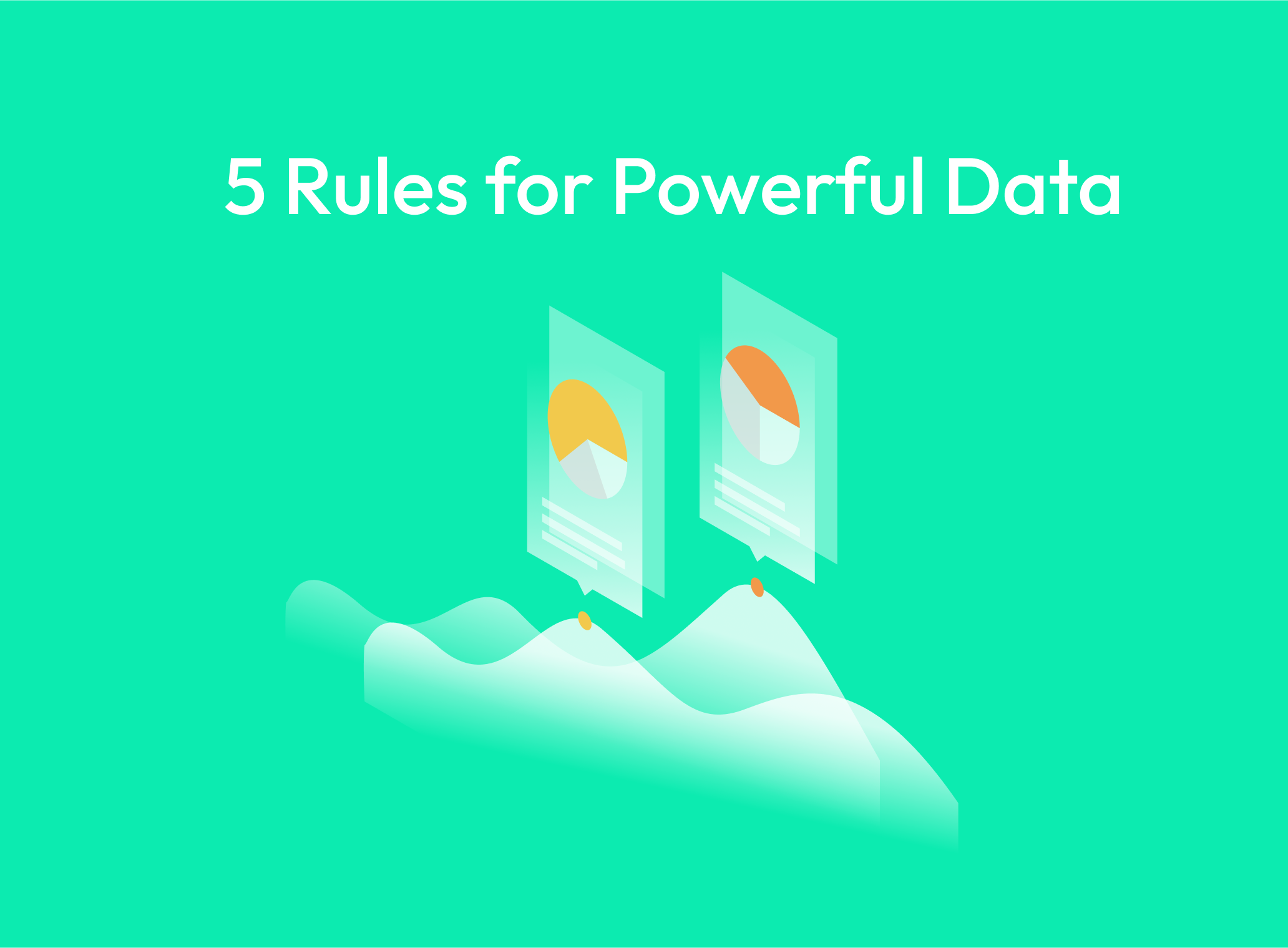 5 Key Rules for Powerful Data | The Data Refinery