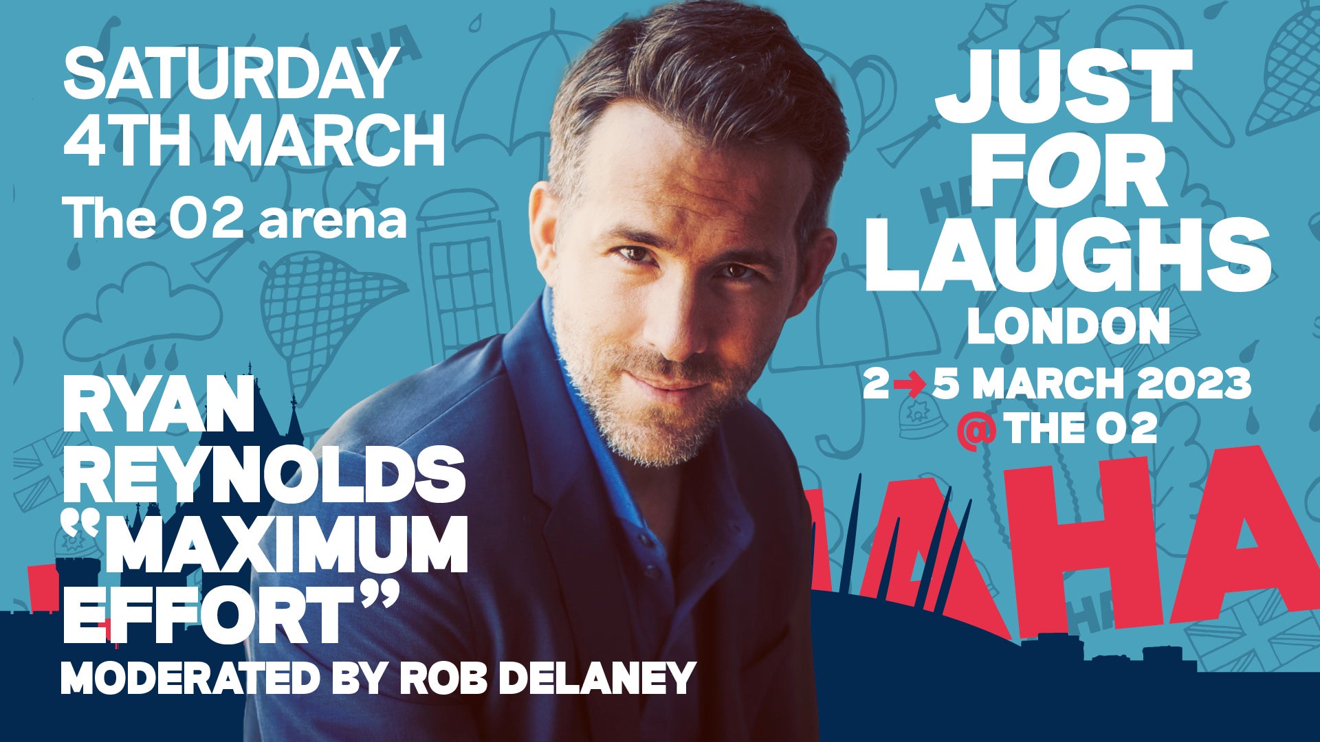 Just For Laughs London - Ryan Reynolds - Maximum Effort