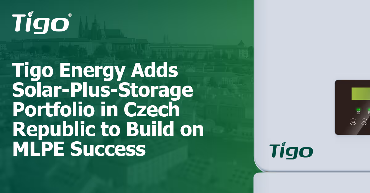 Tigo Energy ajoute un portefeuille Solar-Plus-Storage en République tchèque pour renforcer le succès de MLPE