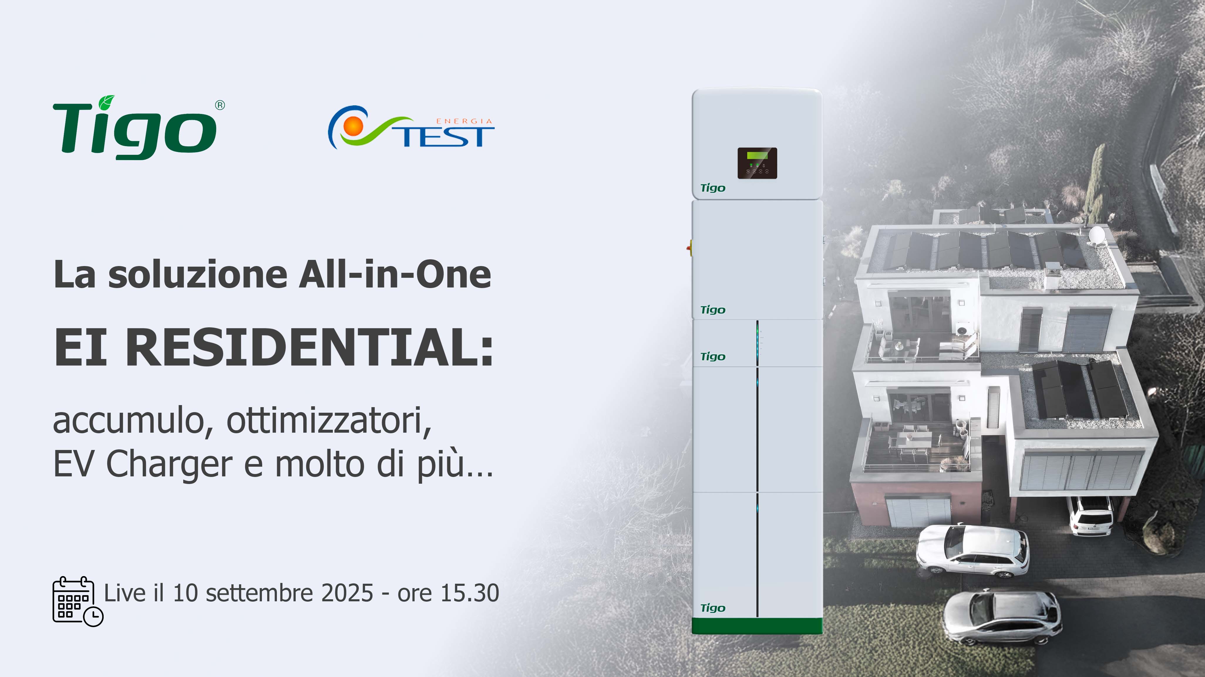 TIGO & TEST- La soluzione All-in-One EI Residential: accumulo, ottimizzatori, EV Charger e molto di più…