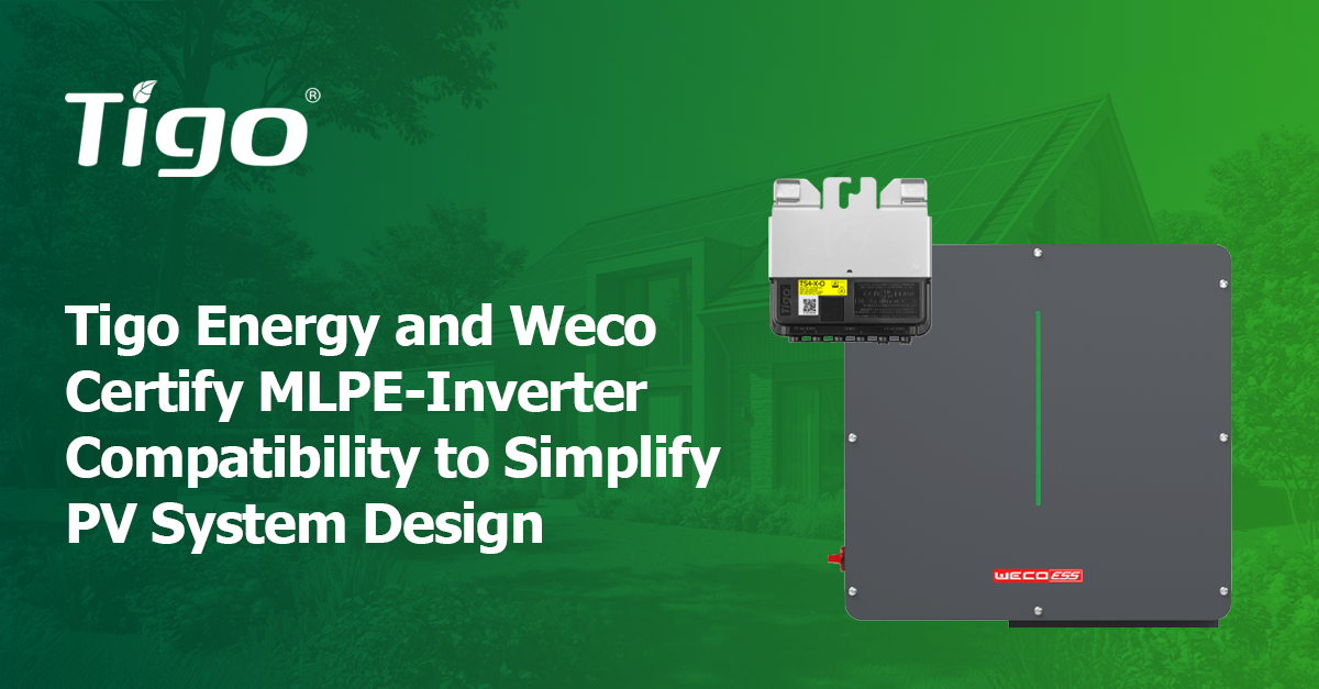 A Tigo Energy e a Weco certificam a compatibilidade do inversor MLPE para simplificar o projeto do sistema fotovoltaico