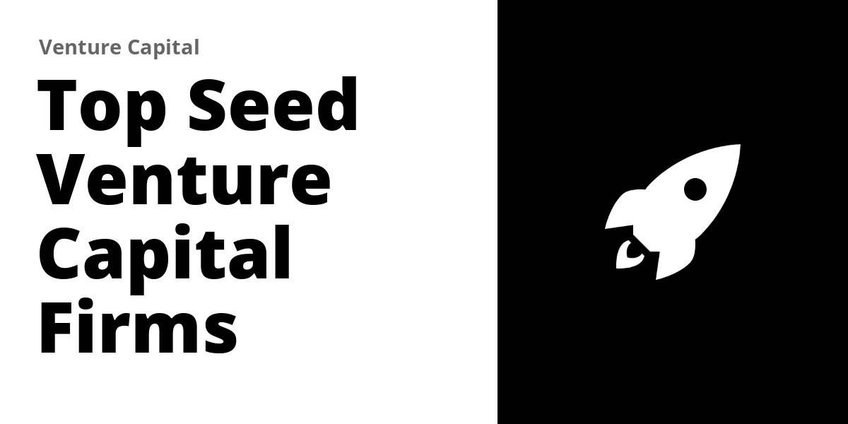 Top 300 Seed Venture Capital Firms (2026)