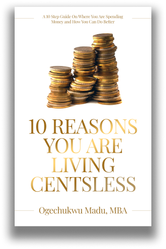 Xscape Publishing Author Spotlight Book 10 Reasons You Are Living Centsless by Oge Madu, MBA