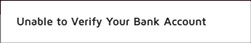 Unable to verify your bank account image