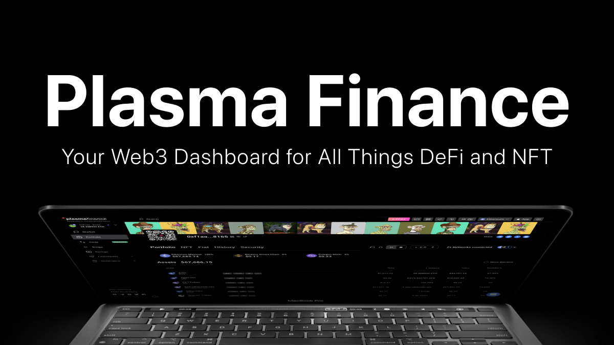 Plasma Finance – Self-custodial Digital Asset Management Platform. DeFi &  NFT. Powered by 0xPlasma Labs