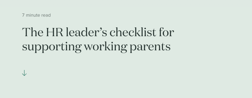 The HR leader’s checklist for supporting working parents